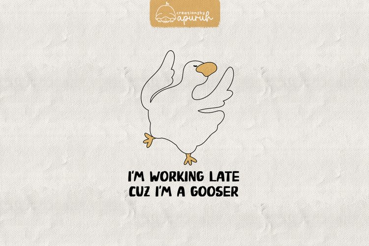 Funny Goose Meme Quotes Sublimation 14 example image 1