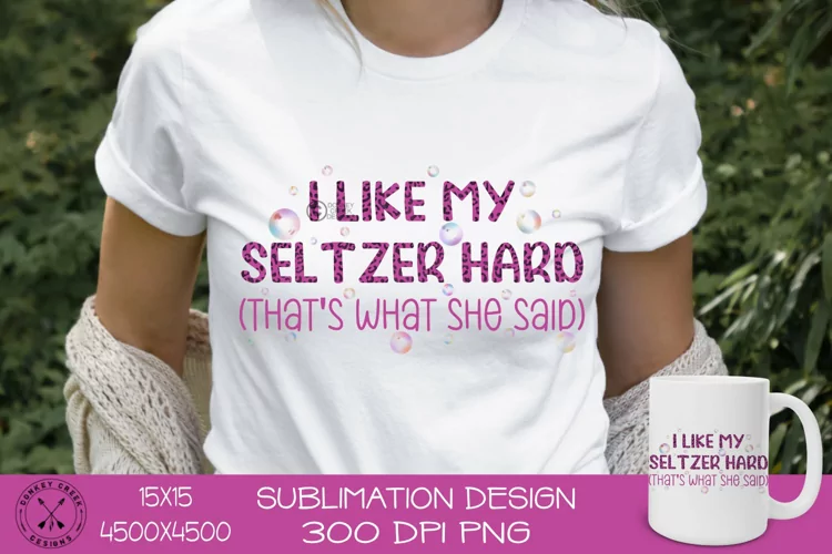 Funny Sublimation |Hard Seltzer Alcohol Design|Adult Humor