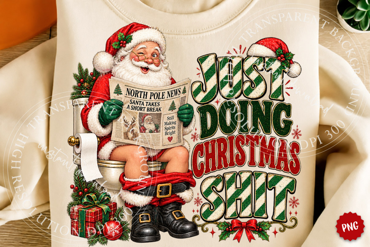 Funny Just Doing Christmas Shit PNG