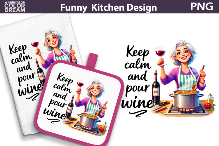 Funny Kitchen Quote Design | Keep Calm Pour Wine