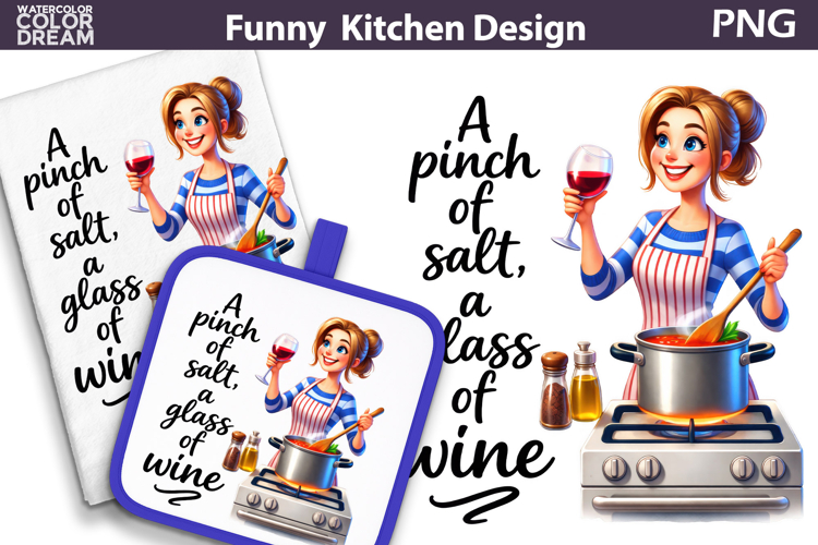 Funny Kitchen Quote Design | A Pinch of Salt Glass of Wine