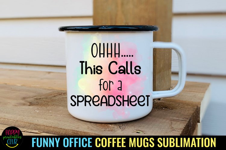 Oh This Calls for a Spreadsheet I Funny Office Coffee Mug