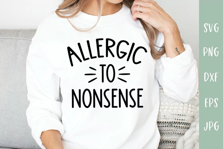 Allergic To Nonsense - Sarcastic SVG