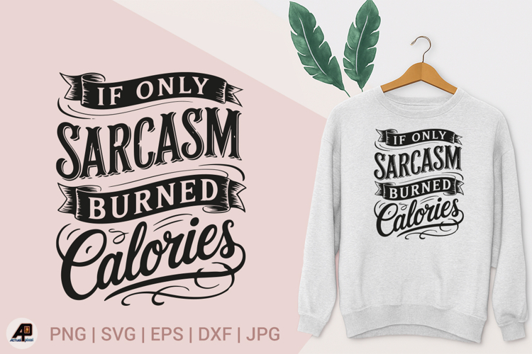 Funny Sarcastic Quotes SVG PNG