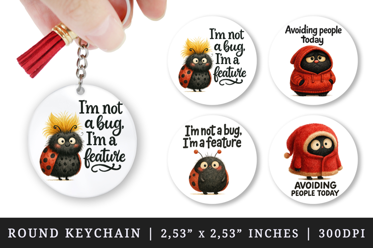 Funny Quotes round keychain pintable sublimation design png
