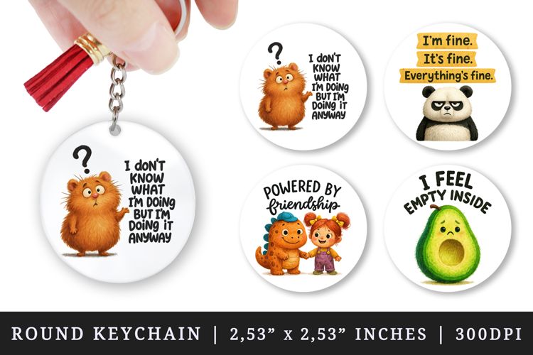 Funny Quotes round keychain pintable sublimation design png