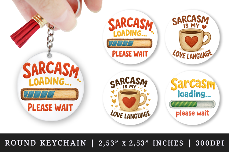 Funny Quotes round keychain pintable sublimation design png