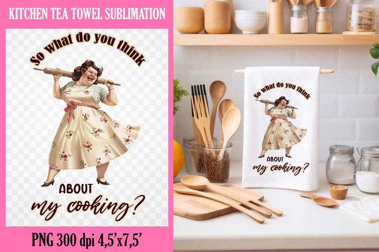 Funny Quotes Kitchen Towel Sublimation Design PNG