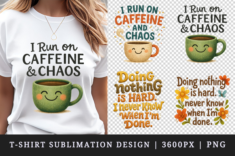 Funny Quotes t-shirt printable sublimation design png