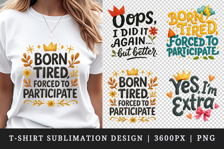 Funny Quotes t-shirt printable sublimation design png