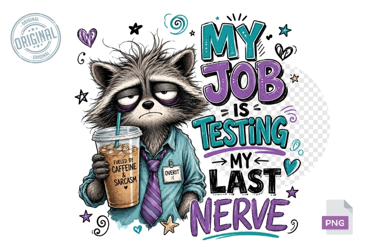 Funny Raccoon Last Nerve Coffee PNG Sublimation Design Art