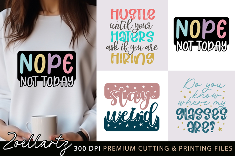 Funny Quote SVG Funny T-shirt Mug Design Sarcastic Quote SVG
