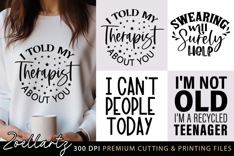 Funny Quote SVG Funny T-shirt Mug Design Sarcastic Quote SVG