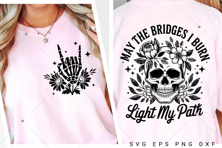 Funny Sarcastic SVG, May The Bridges I Burn SVG PNG, Snarky example image 1