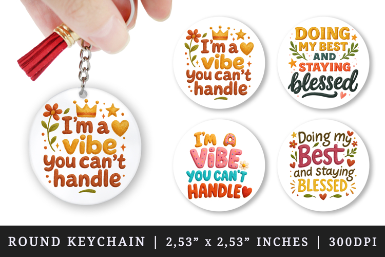 Funny Sassy Quote round keychain pintable sublimation design