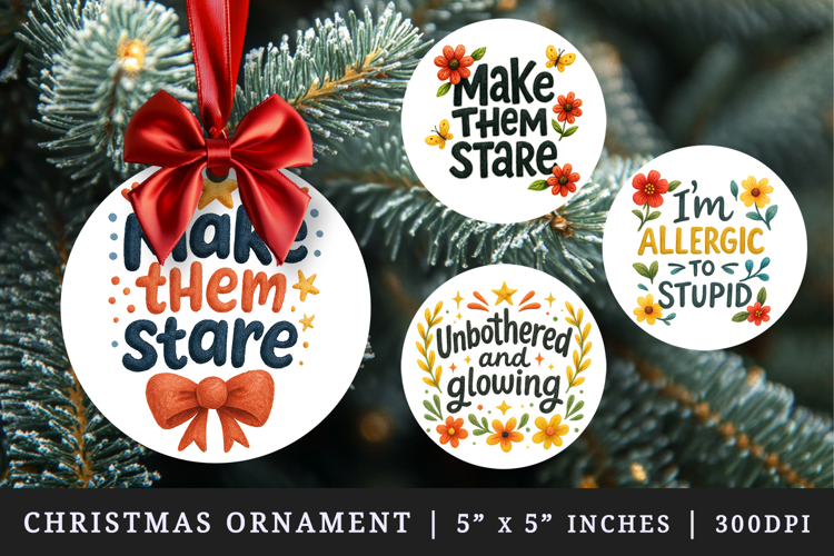 Funny Sassy Quote round ornaments sublimation design