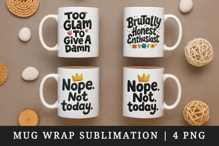 Funny Sassy Quote mug wrap printable sublimation design
