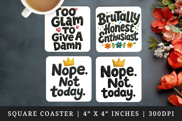 Funny Sassy Quote square coaster sublimation design