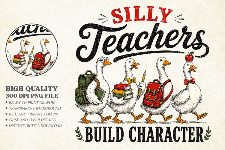 Funny School Teacher Goose PNG - Build Character Shirt