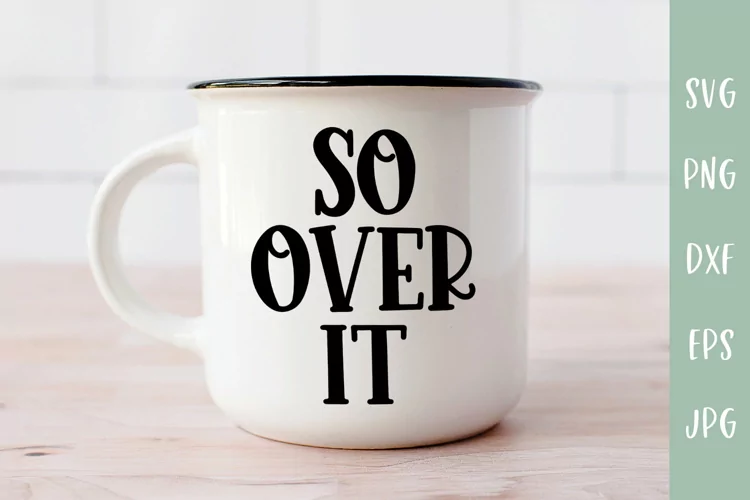 So Over It - Sarcastic SVG