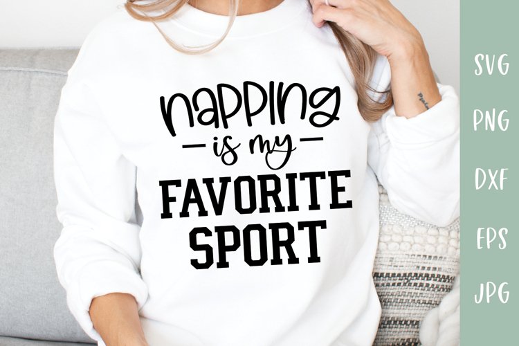 Napping Is My Favorite Sport - Funny Quote SVG example image 1