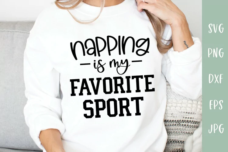 Napping Is My Favorite Sport - Funny Quote SVG