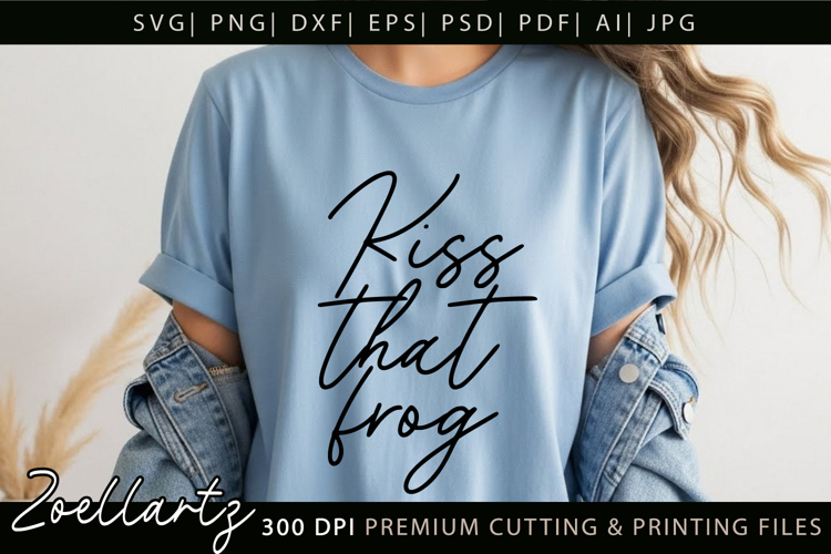 Kiss Frog Funny Quote SVG Funny Sarcastic T-shirt Mug Design