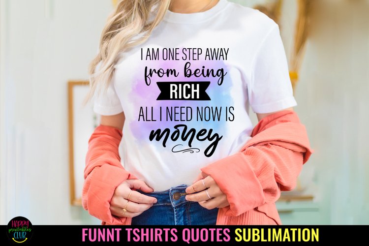 tshirt quotes funny- sarcastic tshirt designs png- tshirts sublimation png
