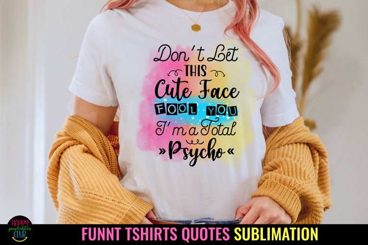tshirt quotes funny- sarcastic tshirt designs png- tshirts sublimation png