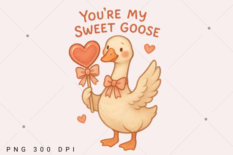 Funny Valentines Day Goose PNG, Youre My Sweet Goose PNG