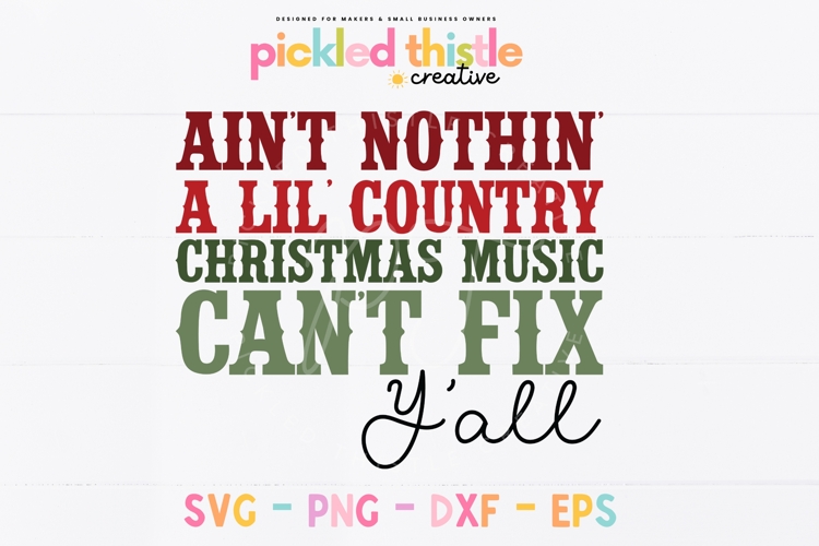 Aint Nothin A Lil Country Christmas Music SVG