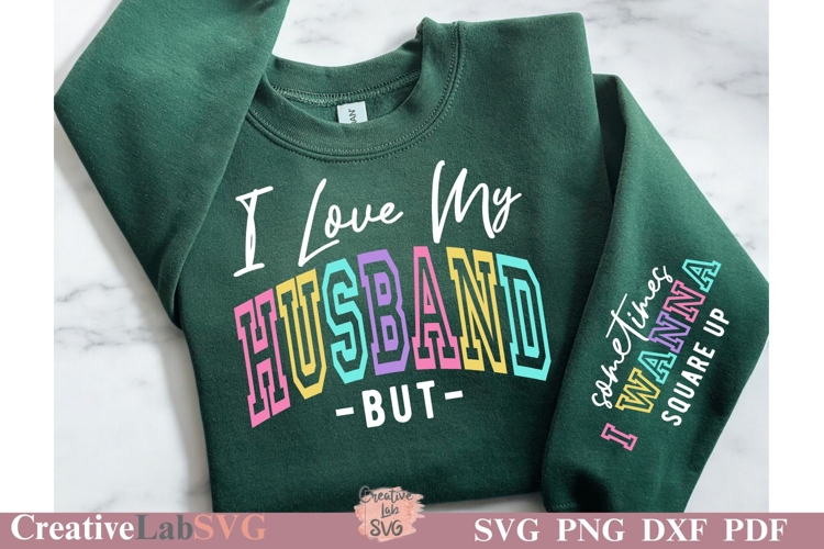 I love My Husband But Sometimes, Funny Mom Shirt SVG, PNG
