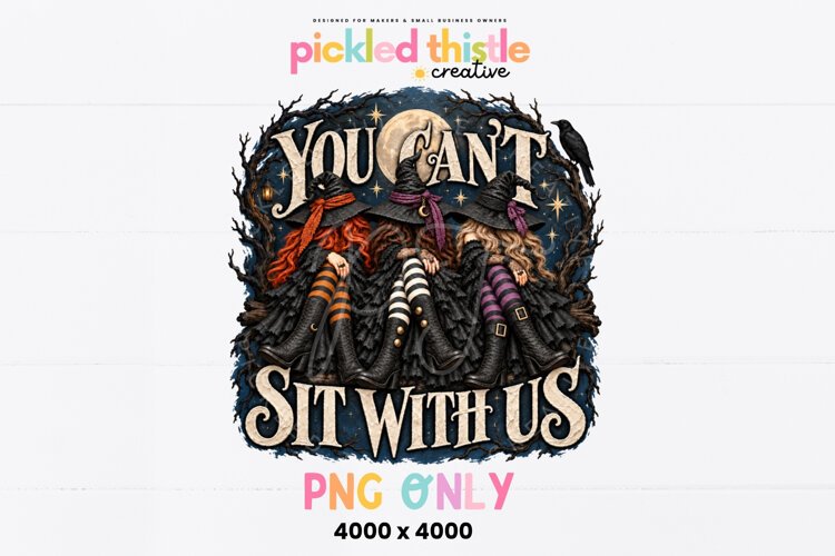 You Can't Sit With Us Witch PNG, Halloween Witches example image 1