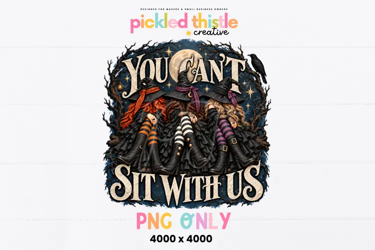 You Can't Sit With Us Witch PNG, Halloween Witches