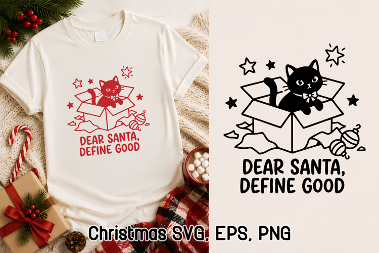 Dear Santa Define Good Funny Cat Christmas SVG