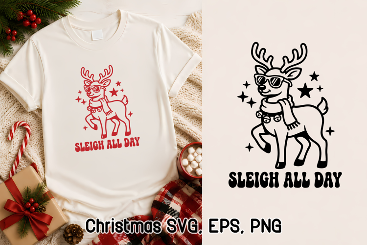 Sleigh All Day Funny Reindeer Christmas SVG