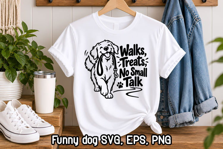 Walks Treats No Small Talk Funny Dog SVG