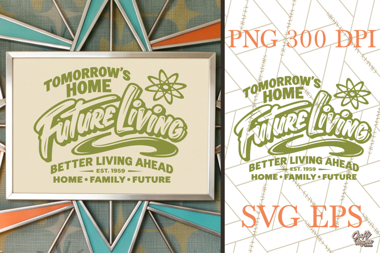 Retro Future Living SVG PNG Atomic Age Home