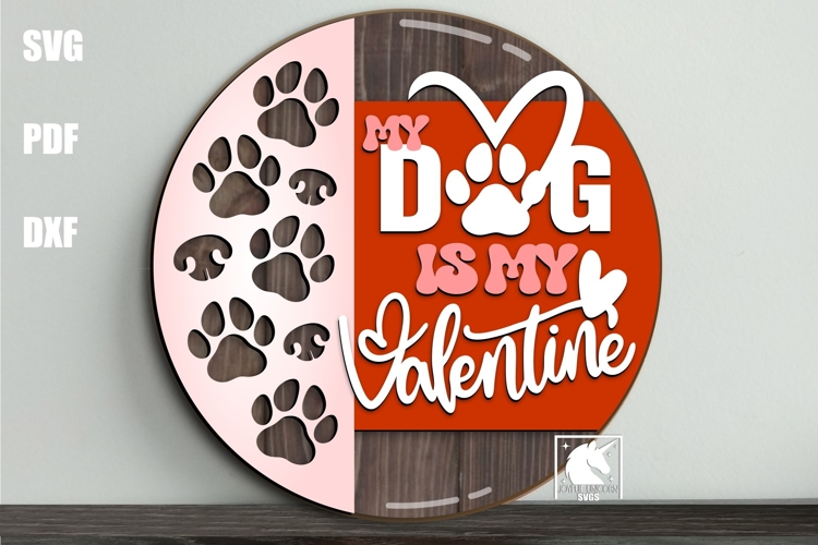 My Dog Is My Valentine Door Hanger SVG | Valentine Dog Sign