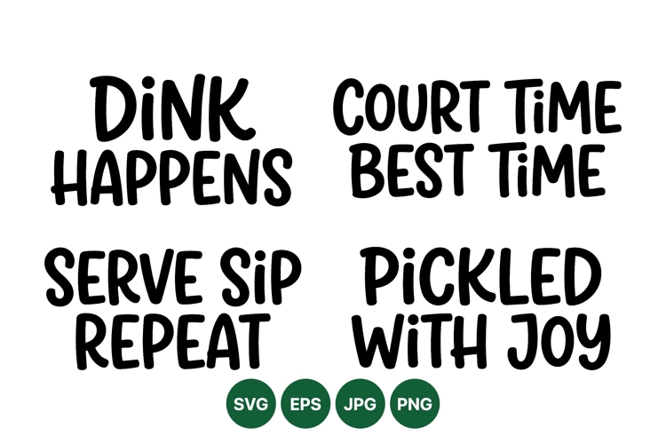 Funny Tennis And Pickleball Phrase SVG Artwork
