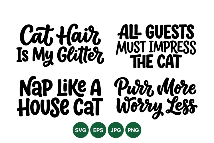 Funny Cat Quote Hand Lettered SVG Designs For Crafts