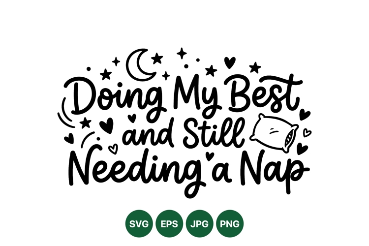 Hand Lettered Funny Nap Quote SVG Illustration