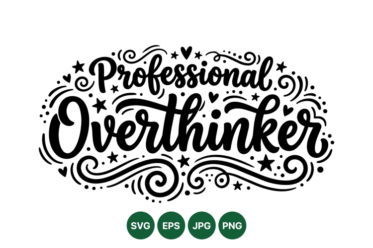 Hand Drawn Professional Overthinker Quote Typography Design