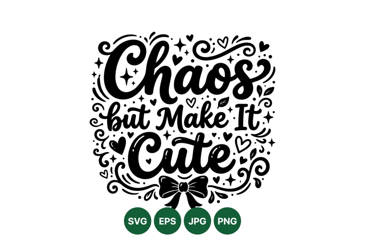 Hand Lettered Cute Chaos SVG Cut File Design