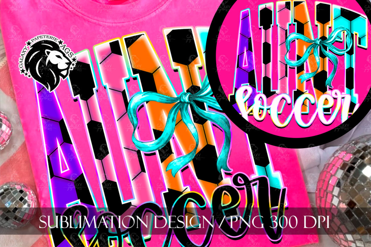 Coquette Neon Soccer Aunt Sublimation PNG