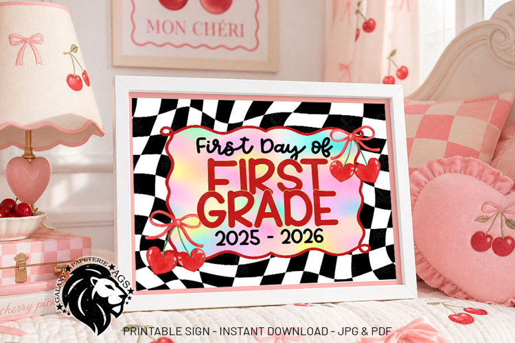 Cherry First day of First Grade School Sign JPG PDF