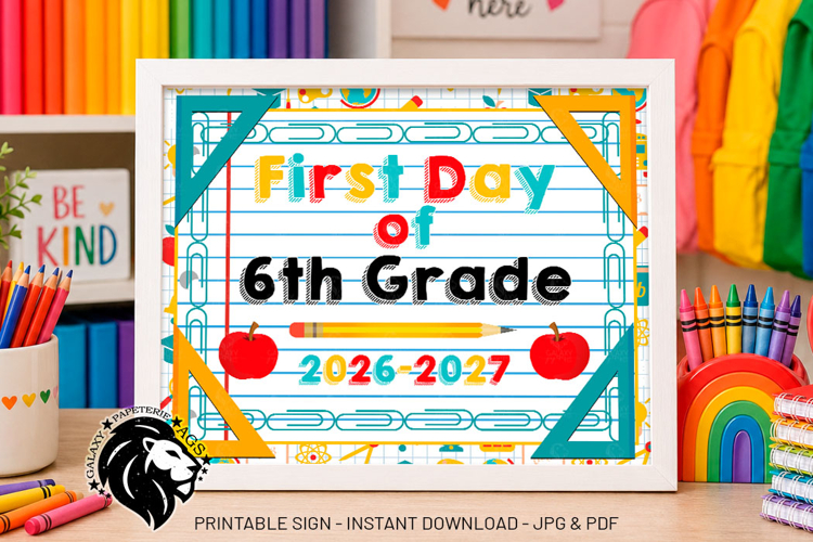First day of Sixth Grade School Sign JPG PDF