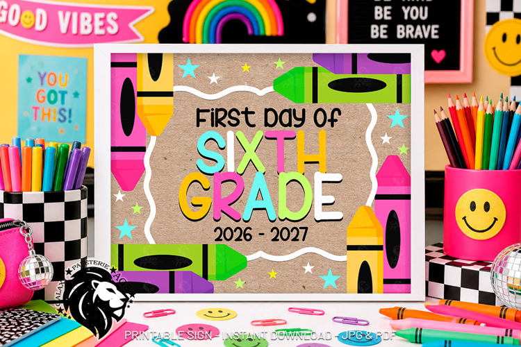 Crayons First day of Sixth Grade School Sign JPG PDF example image 1