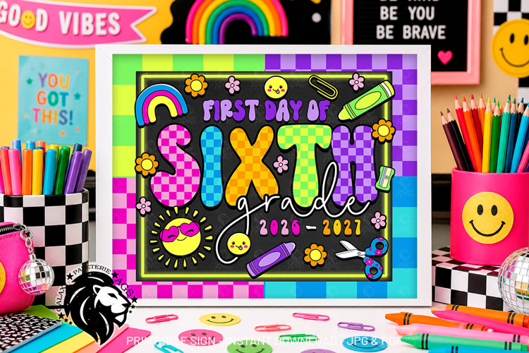 Colorful First day of Sixth Grade School Sign JPG PDF
