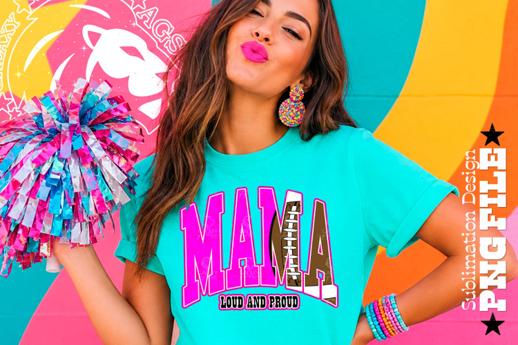Pink Fotball Mama Loud and Proud Sublimation PNG